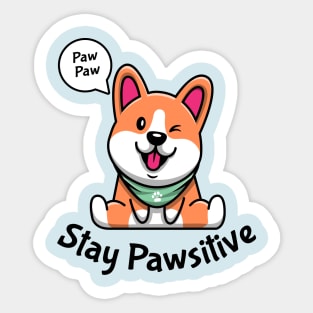 Corgie - Stay Pawsitive Sticker